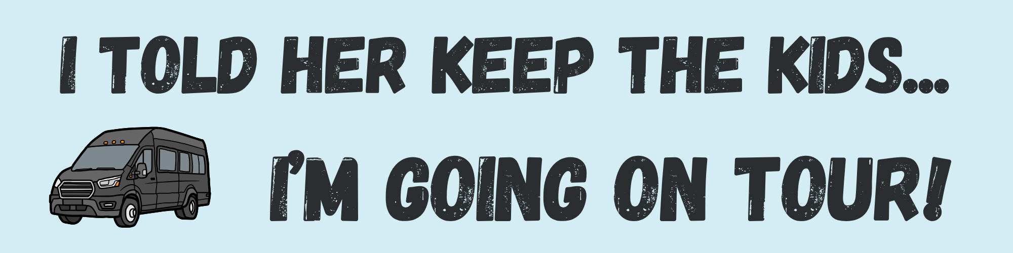 TOUR BUMPER STICKER